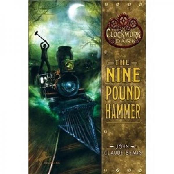 The Nine Pound Hammer (Clockwork Dark)