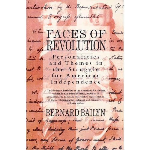Faces of Revolution：Personalities & Themes in the Struggle for American Independence
