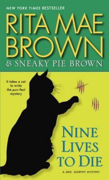 Nine Lives to Die  A Mrs. Murphy Mystery
