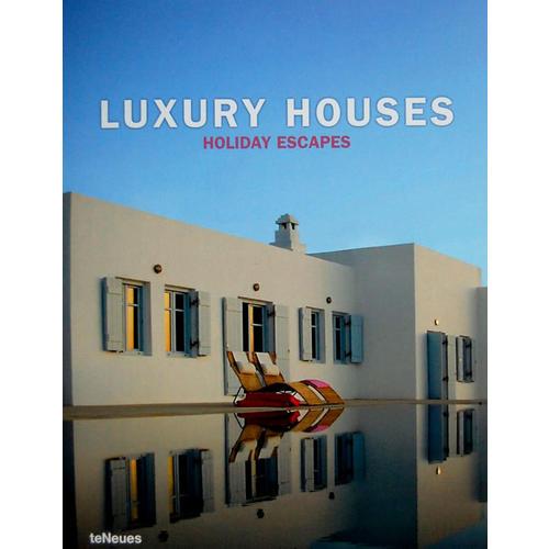 度假豪宅LUSURY HOUSES：HOLIDAY ESCAPES