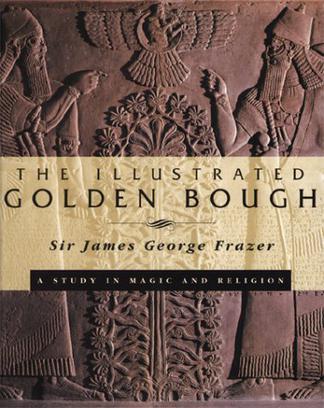 The Illustrated Golden Bough：The Illustrated Golden Bough