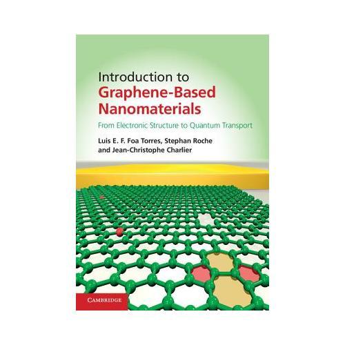 Introduction to Graphene-Based Nanomaterials  From Electronic Structure to Quantum Transport
