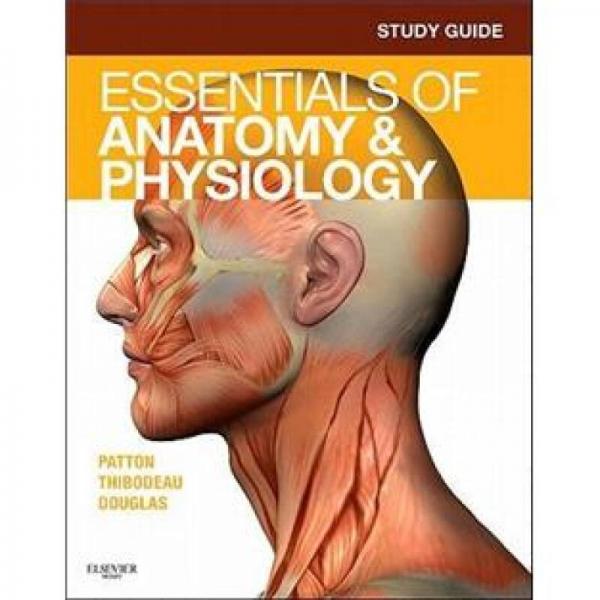 Study Guide for Essentials of Anatomy & Physiology解剖学与生理学精要学习指南
