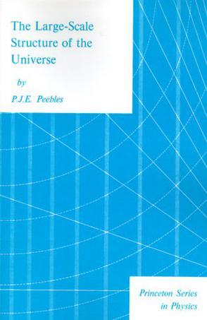 The Large-Scale Structure of the Universe：Princeton series in physics