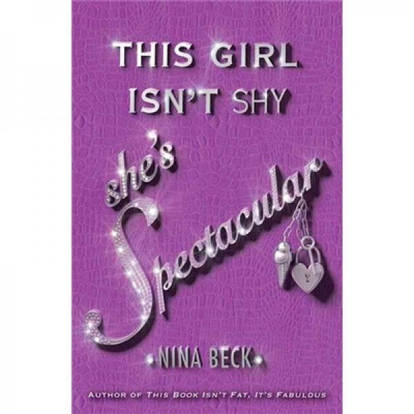 This Girl isn't Shy She's Spectacular