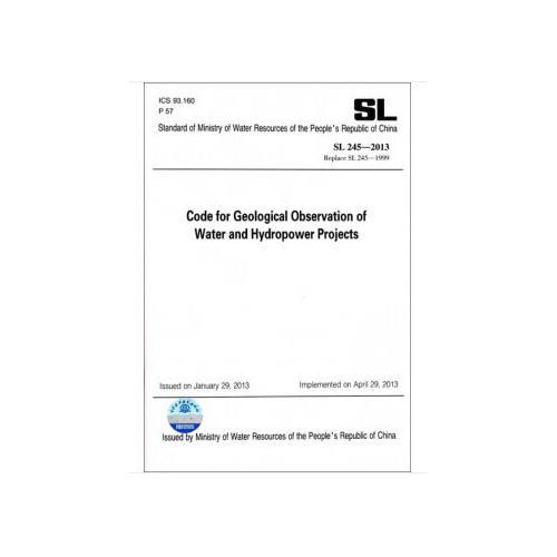 Code for Geological Observation of Water and Hydropower Projects SL 245-2013 水利水电工程地质观测规程（英文版）