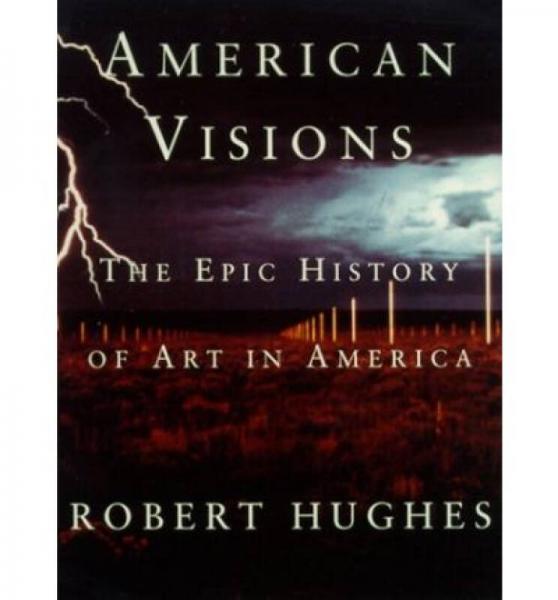 American Visions: The Epic History of Art in Ame