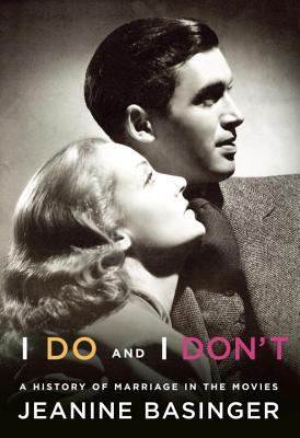 IDoandIDon't:AHistoryofMarriageintheMovies