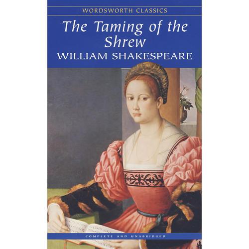 Taming of the Shrew (Wordsworth Classics) 驯悍记