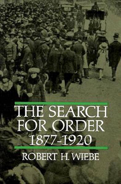 The Search for Order, 1877-1920