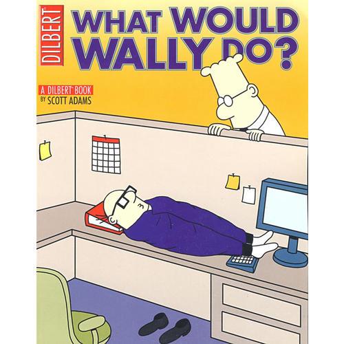 呆伯特DILBERT:WHAT WOULD WALLY DO?