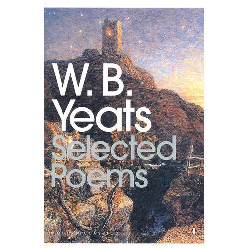 W.B.Yeats Selected Poems 葉芝詩(shī)歌選集9780141181257