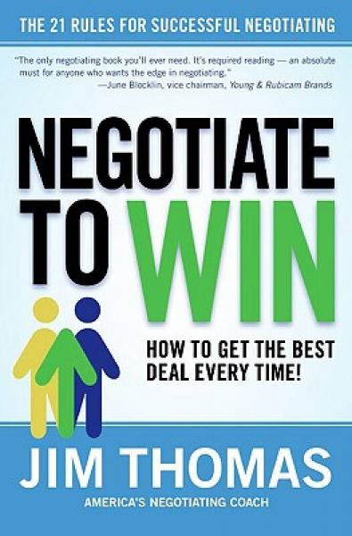 Negotiate to Win: 21 Rules for Successful Negotiating[贏在談判: 成功談判的21 條軍規(guī)]