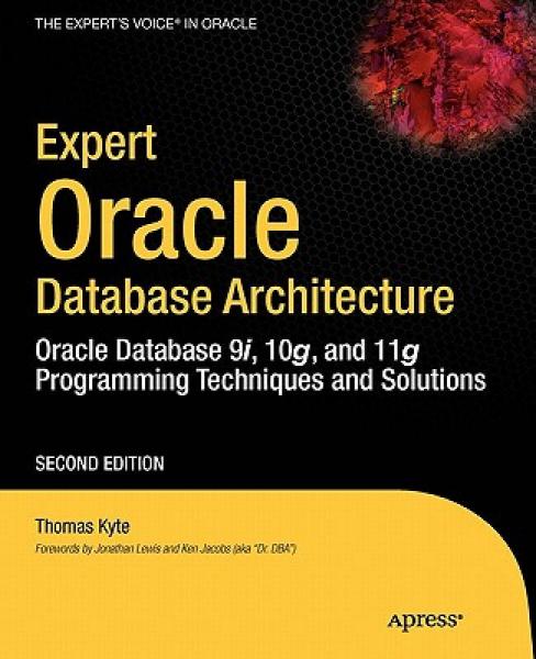 Expert Oracle Database Architecture：Expert Oracle Database Architecture