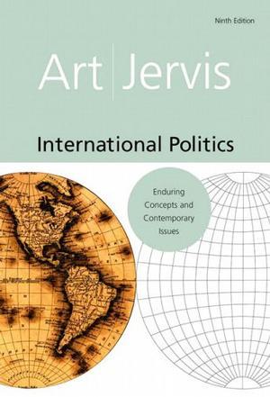 International Politics：Enduring Concepts and Contemporary Issues (9th Edition) (MyPoliSciKit Series)