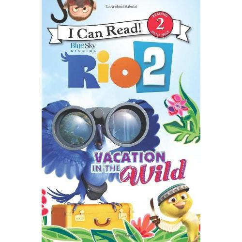 Rio 2: Vacation in the Wild (I Can Read Level 2)里约大冒险2：野外的火山