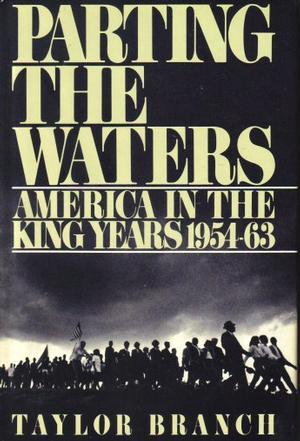 PARTING THE WATERS [AMERICA IN THE KING YEARS 1954-63] (UNABRIDGED)