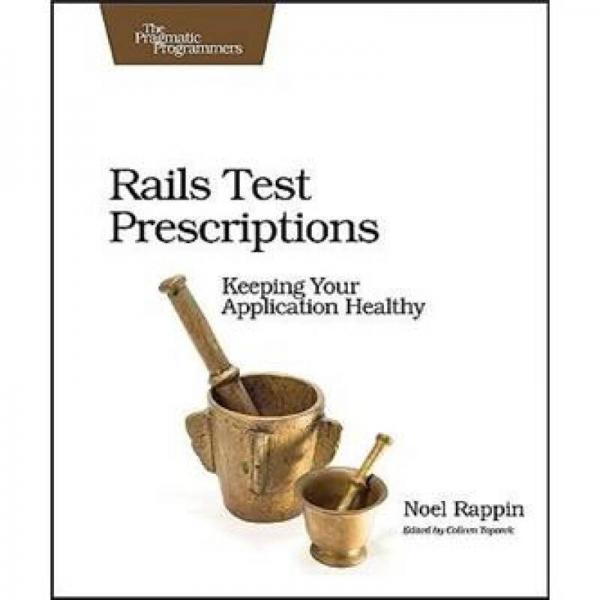Rails Test Prescriptions: Keeping Your Application Healthy (Pragmatic Programmers)