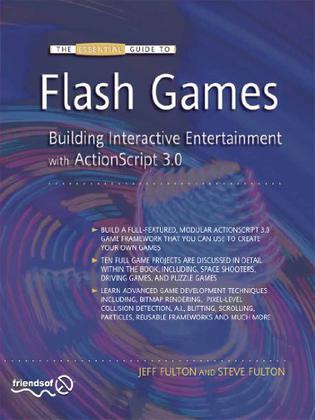 The Essential Guide to Flash Games：Building Interactive Entertainment with ActionScript