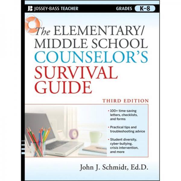 The Elementary / Middle School Counselor's Survival Guide, 3rd Edition