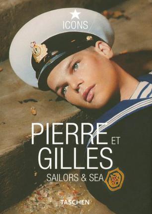 Pierre et Gilles：Sailors & Sea