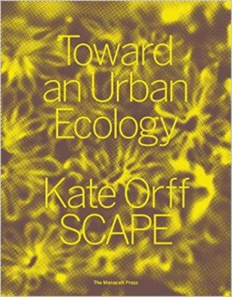 Toward an Urban Ecology  SCAPE / Landscape Archi