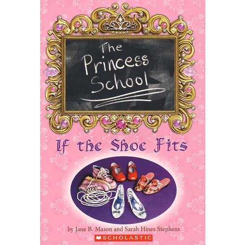 PRINCESS SCHOOL：IF THE SHOE FITS假如鞋子合适