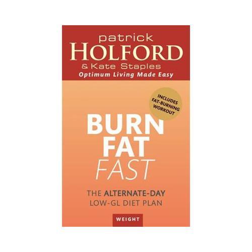 Burn Fat Fast: The Alternate-Day Low-Gl Diet Plan