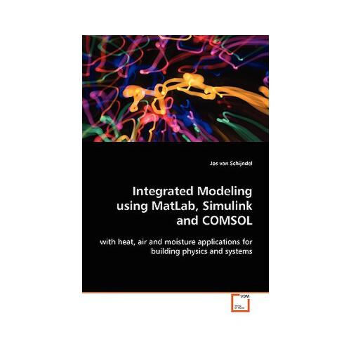 Integrated Modeling Using MATLAB, Simulink and Comsol