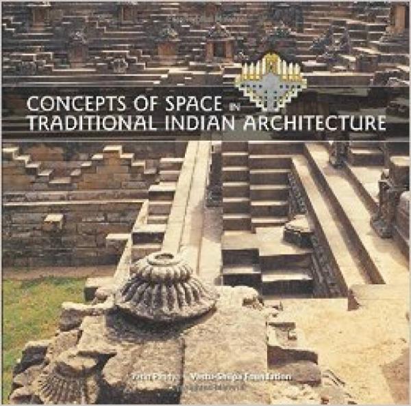 Concepts of Space in Traditional Indian Arch