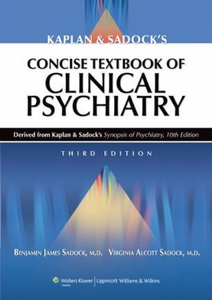 Kaplan and Sadock's Concise Textbook of Clinical Psychiatry (Sadock, Kaplan and Sadock Concise Textbook of Clinical Psychiatry)