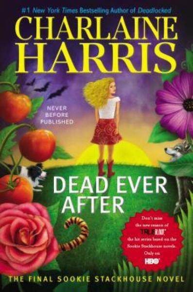Dead Ever After：A Sookie Stackhouse Novel