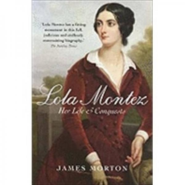 Lola Montez Her Life & Conquests