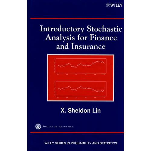 Introductory Stochastic Analysis for Finance and Insurance金融保险随机分析导论