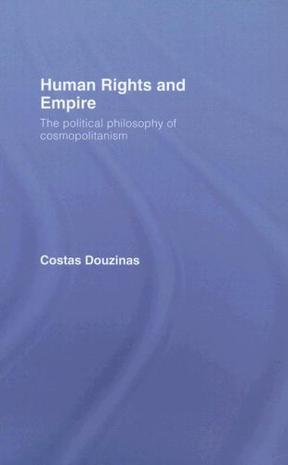 Human Rights and Empire：The Political Philosophy of Cosmopolitanism