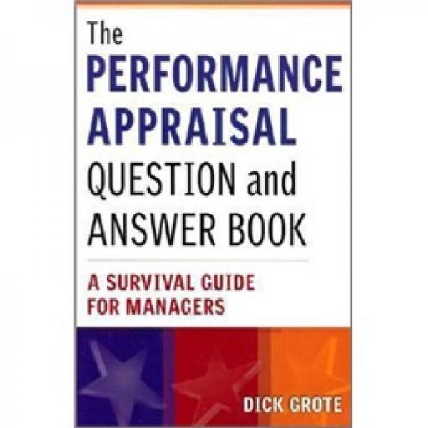 The Performance Appraisal Question and Answer Book: A Survival Guide for Managers