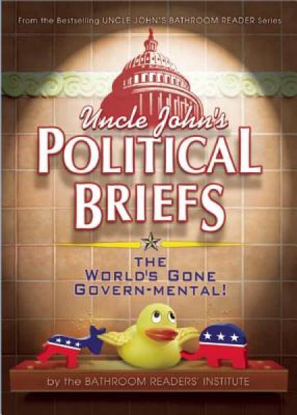 Uncle John's Political Briefs