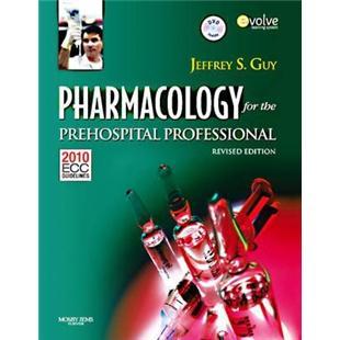 PharmacologyforthePrehospitalProfessional-RevisedReprint