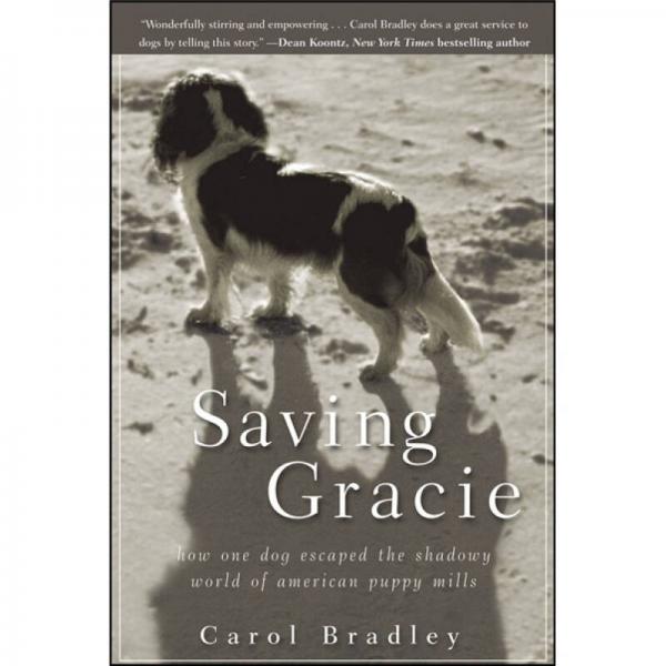 Saving Gracie: How One Dog Escaped the Shadowy World of American Puppy Mills[拯救格萊西小狗]