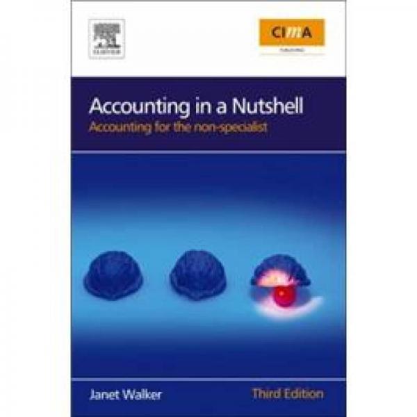Accounting in a Nutshell会计学简论：非专业人员用书