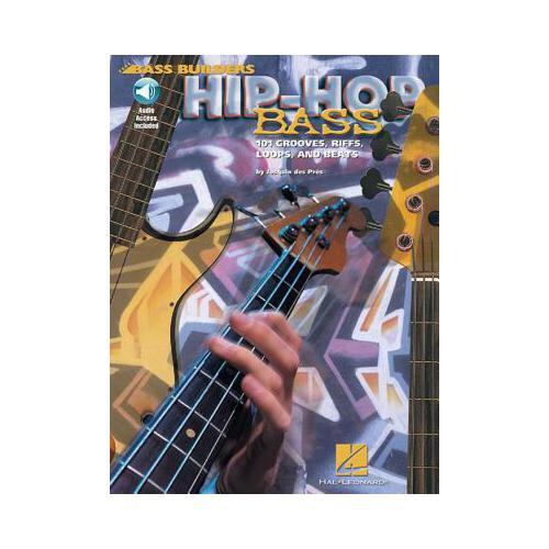 Hip-Hop Bass: 101 Grooves, Riffs, Loops, and Beats [With CD with 98 Full-Demo Tracks]