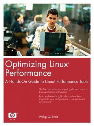 Optimizing Linux Performance：A Hands-On Guide to Linux(R) Performance Tools (Hewlett-Packard Professional Books (Paperback))