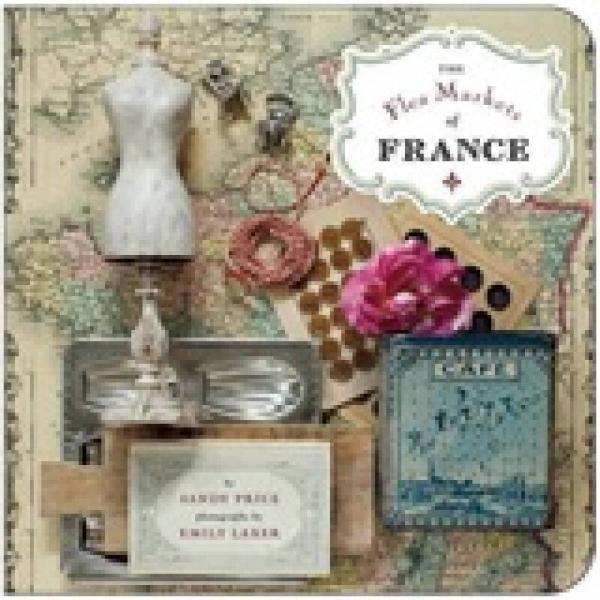 The Flea Markets of France