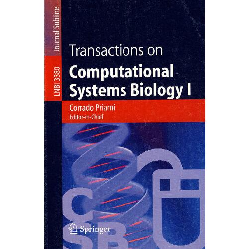 Transactions on Computational Systems Biology I  計(jì)算系統(tǒng)生物學(xué)論文集 I