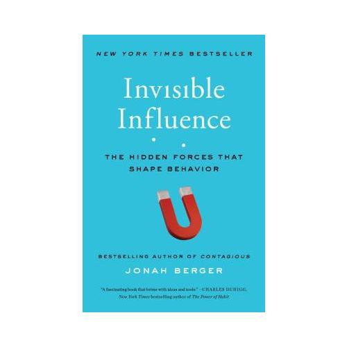 Invisible Influence: The Hidden Forces That Shape Behavior