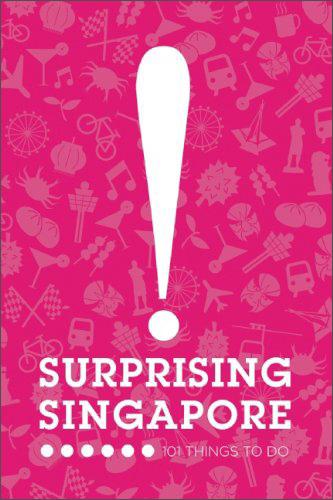 SurprisingSingapore:101ThingstoDo