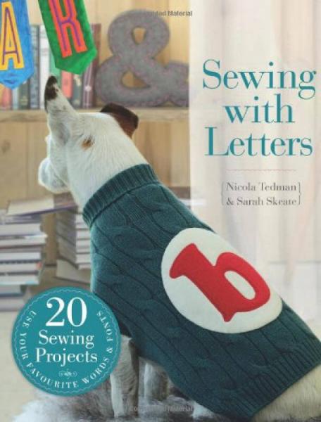 Sewing With Letters[用字母缝制：20个缝纫项目]