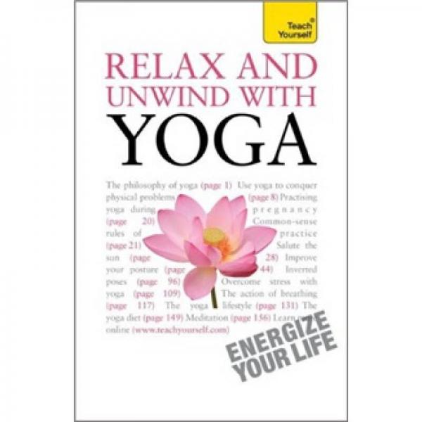 Relax and Unwind With Yoga 2E[自我成才之瑜伽术]