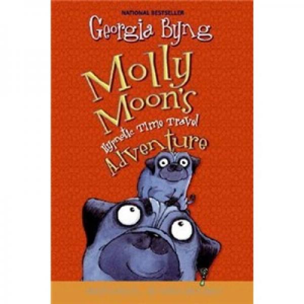 Molly Moon`s Hypnotic Time Travel Adventure