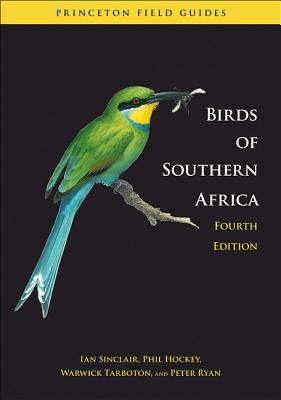 BirdsofSouthernAfrica:TheRegion'sMostComprehensivelyIllustratedGuide